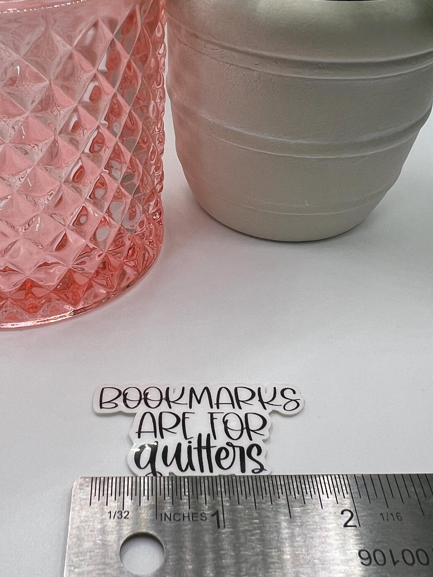 Bookmarks are for quitters sticker - water-resistant, water bottles, laptop, kindle, mug
