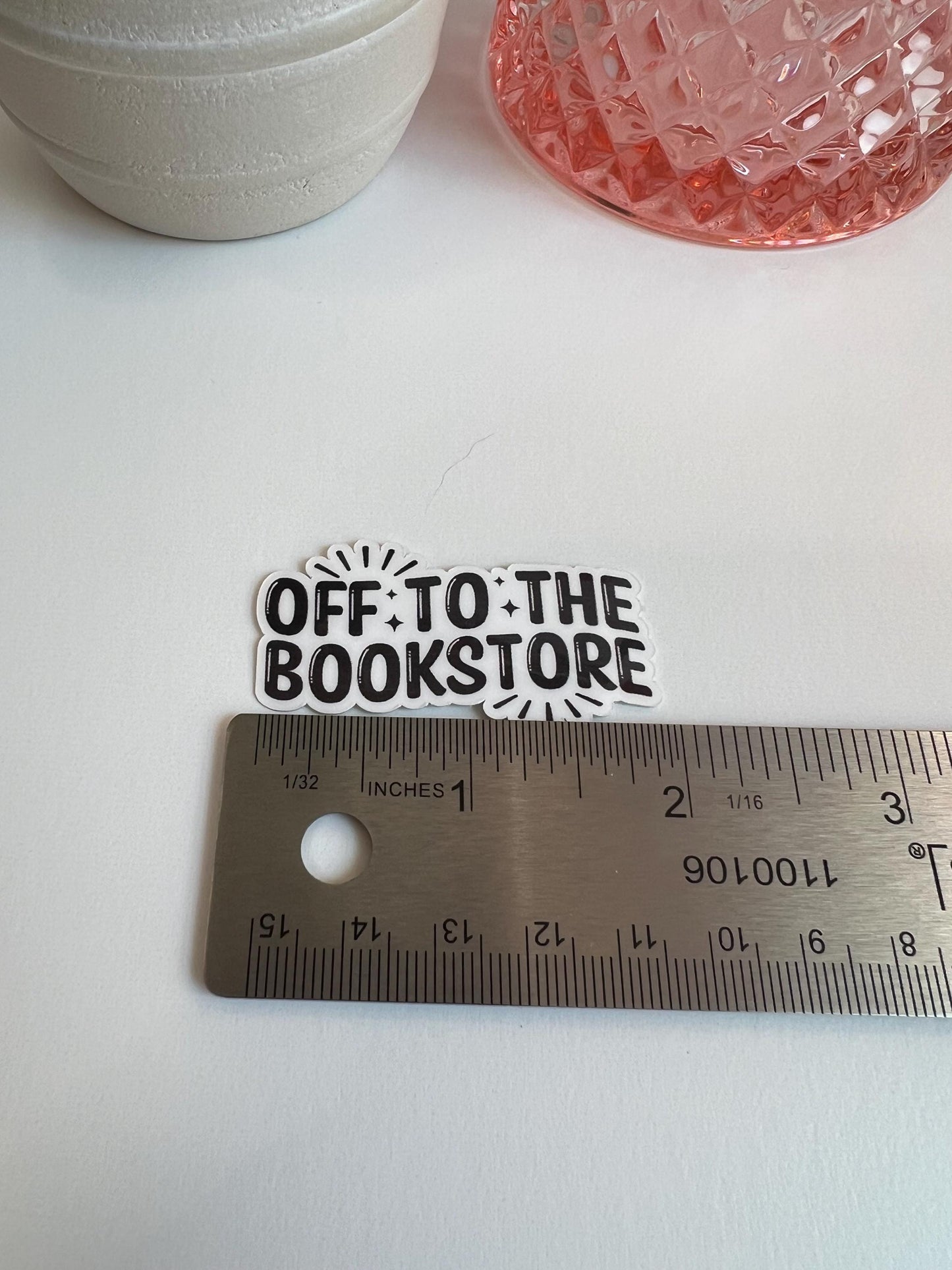 Off To The Bookstore sticker -water-resistant, water bottles, laptop, kindle, mug