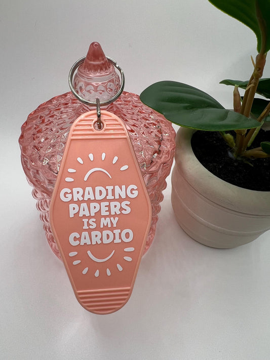 Grading Papers is my Cardio Motel Keychain | Gift for Her | Small Gift | Stocking Stuffer | Gift for Teacher