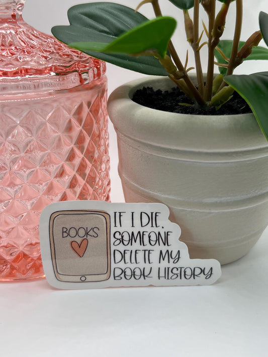 Delete my Book History sticker - water-resistant, water bottles, laptop, kindle, mug, kindle