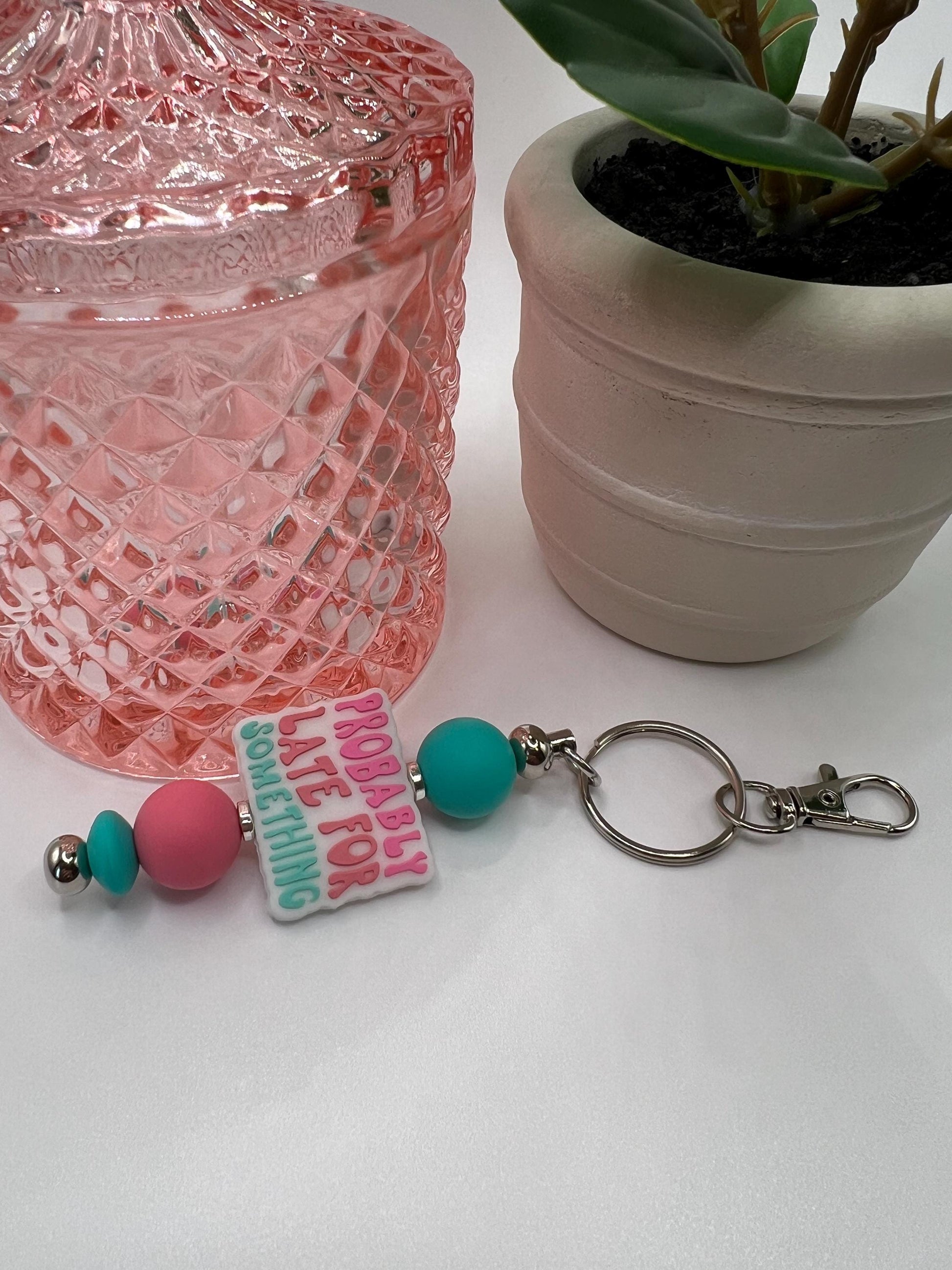 Probably Late Silicone Bead Keychain: Novelty Bag Charm