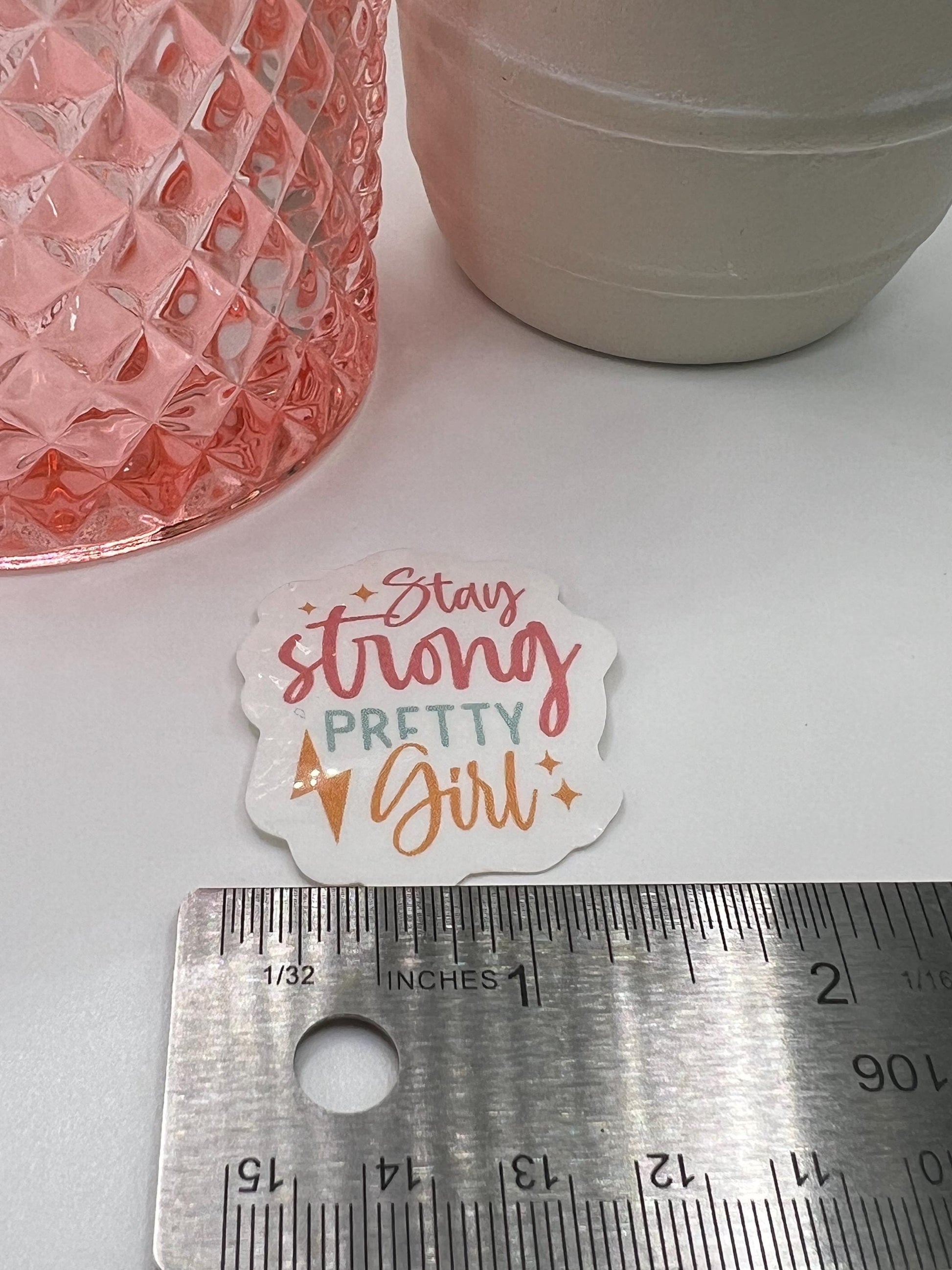 Stay Strong Pretty Girl sticker -water-resistant, water bottles, laptop, kindle, mug