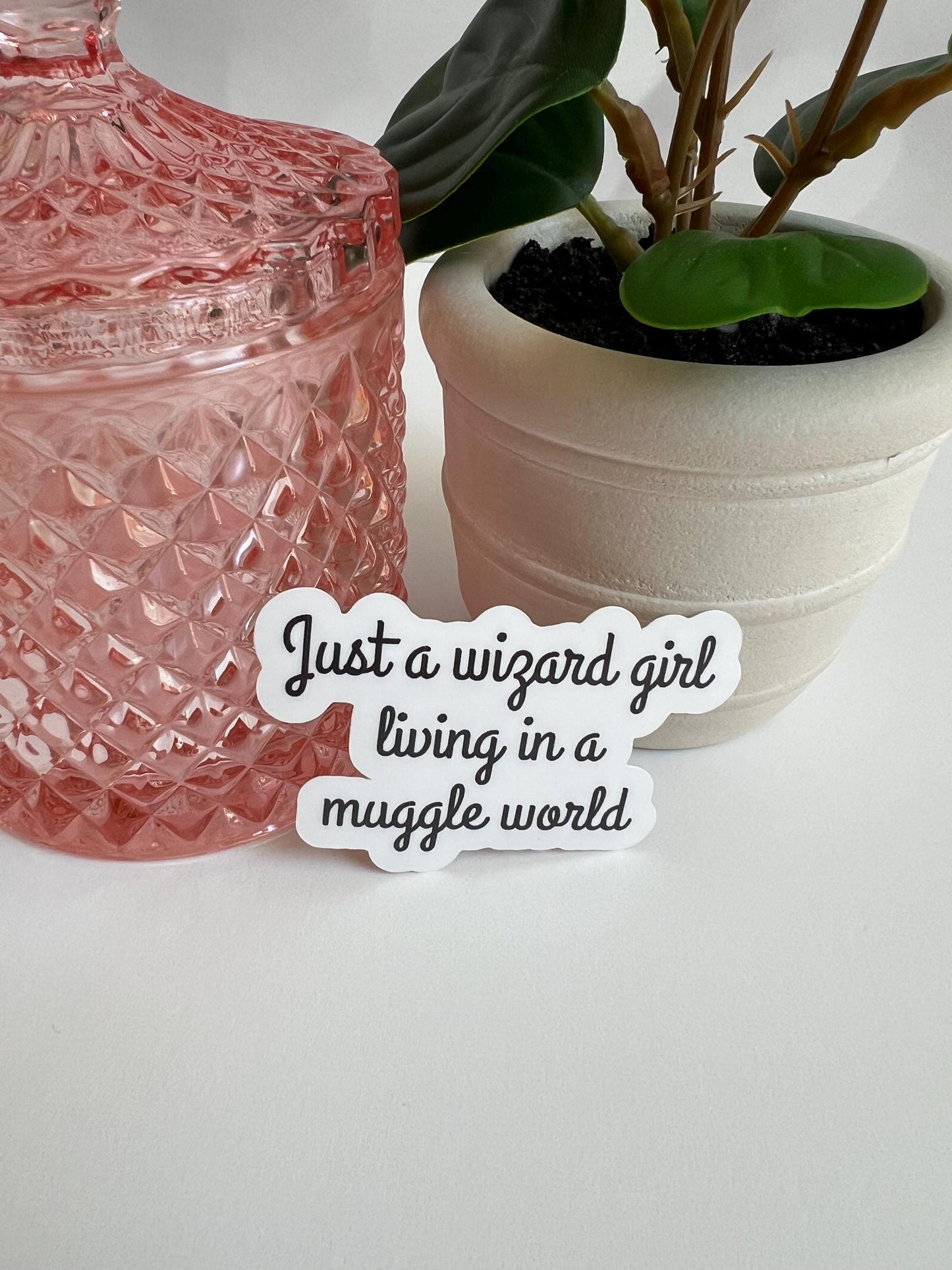 Just A Wizard Girl Living in a Muggle World sticker - water-resistant, water bottles, laptop, kindle, mug