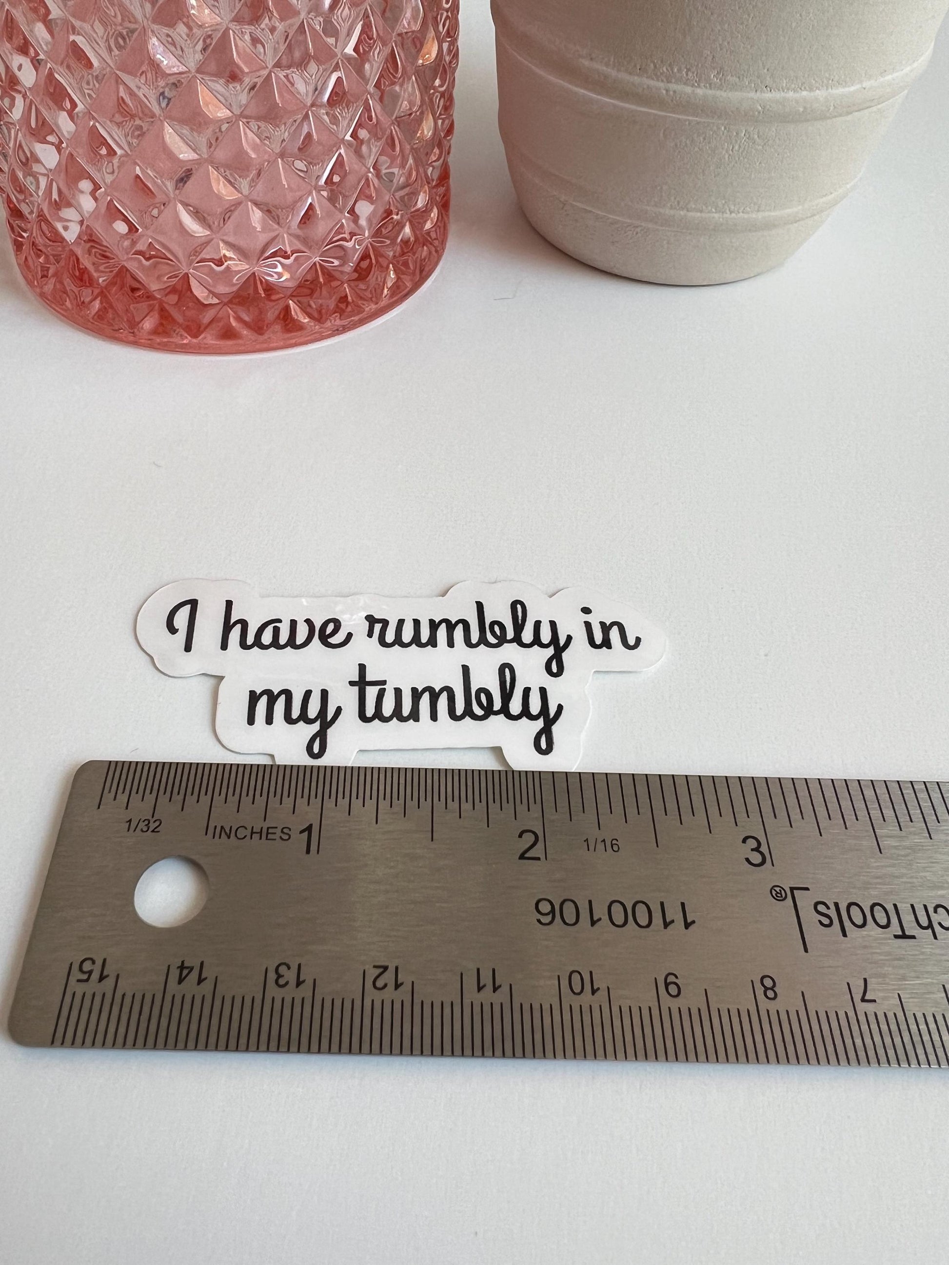 I Have Rumbly In My Tumbly sticker - water-resistant, water bottles, laptop, kindle, mug