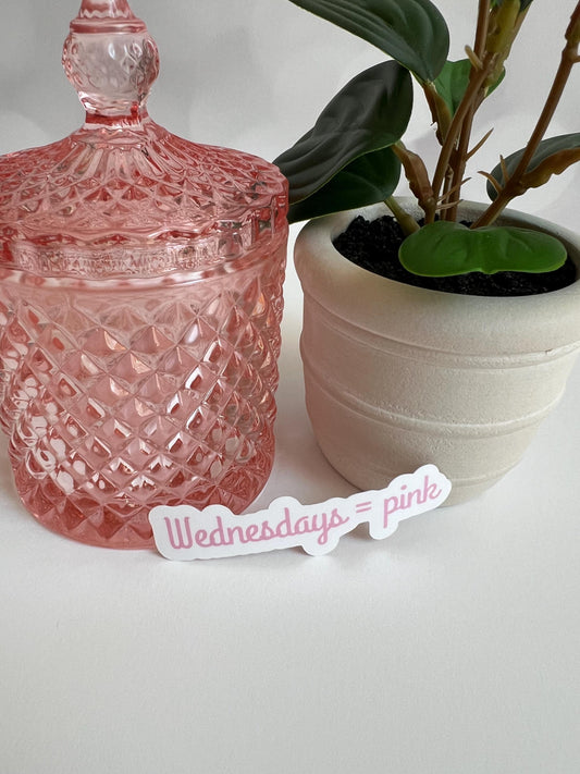 Wednesdays = Pink sticker - water-resistant, water bottles, laptop, kindle, mug