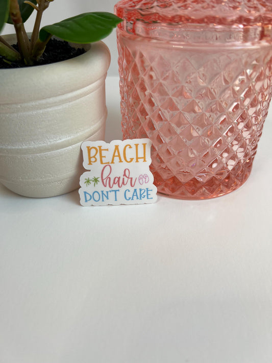 Beach Hair Don't Care sticker -water-resistant, water bottles, laptop, kindle, mug