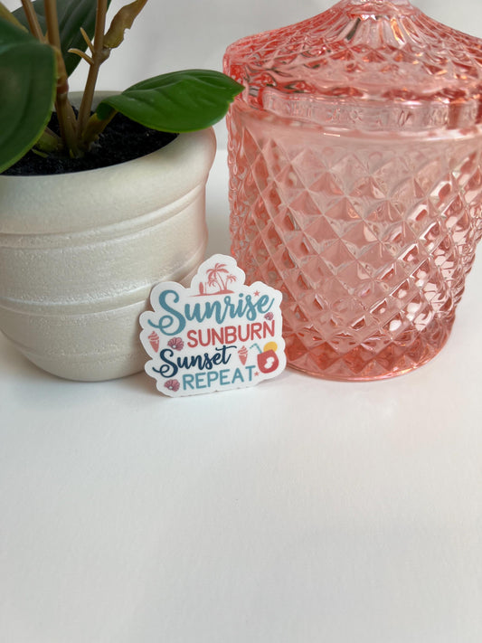 Sunrise Sunburn Sunset Repeat sticker -water-resistant, water bottles, laptop, kindle, mug