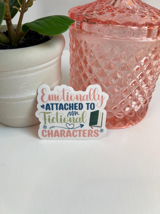 Emotionally Attached to Fictional Characters sticker -water-resistant, water bottles, laptop, kindle, mug
