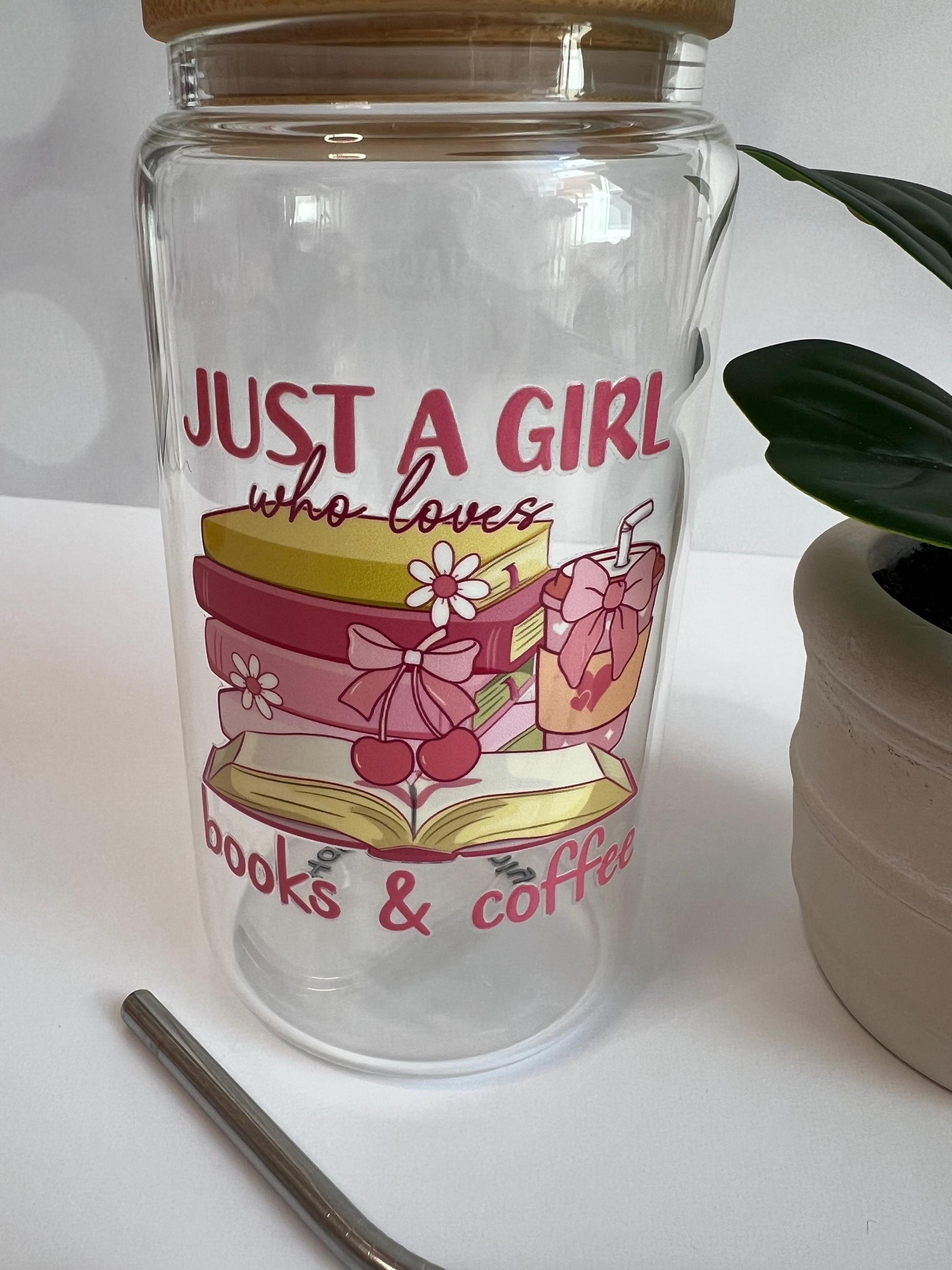 Just a Girl Who Loves Books & Coffee Glass Cup - Tumbler - Coffee Cup - Iced Coffee Glass - Glass With Lid and Straw