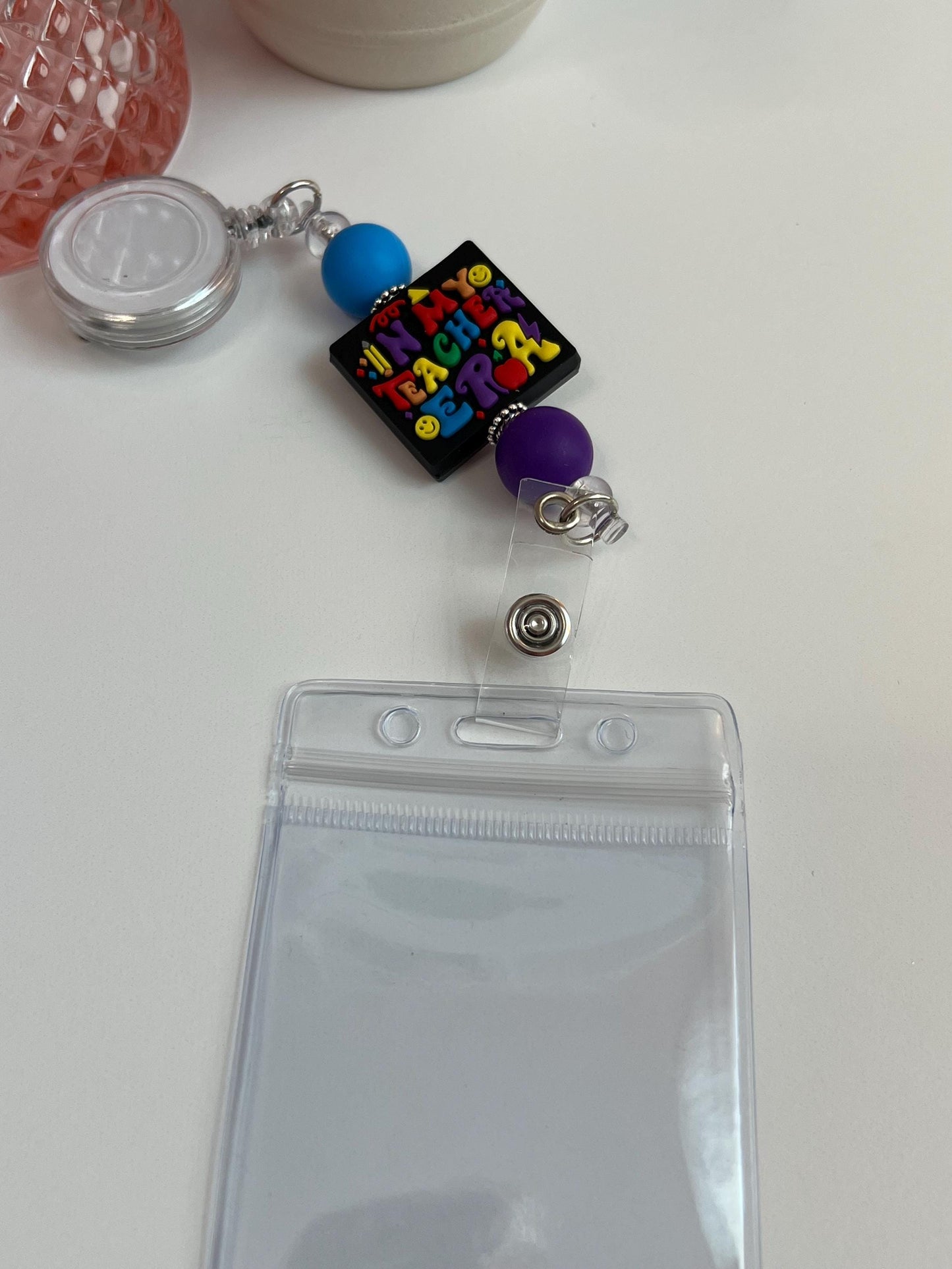 In My Teacher Era Badge Reel: Silicone Beads, ID Holder