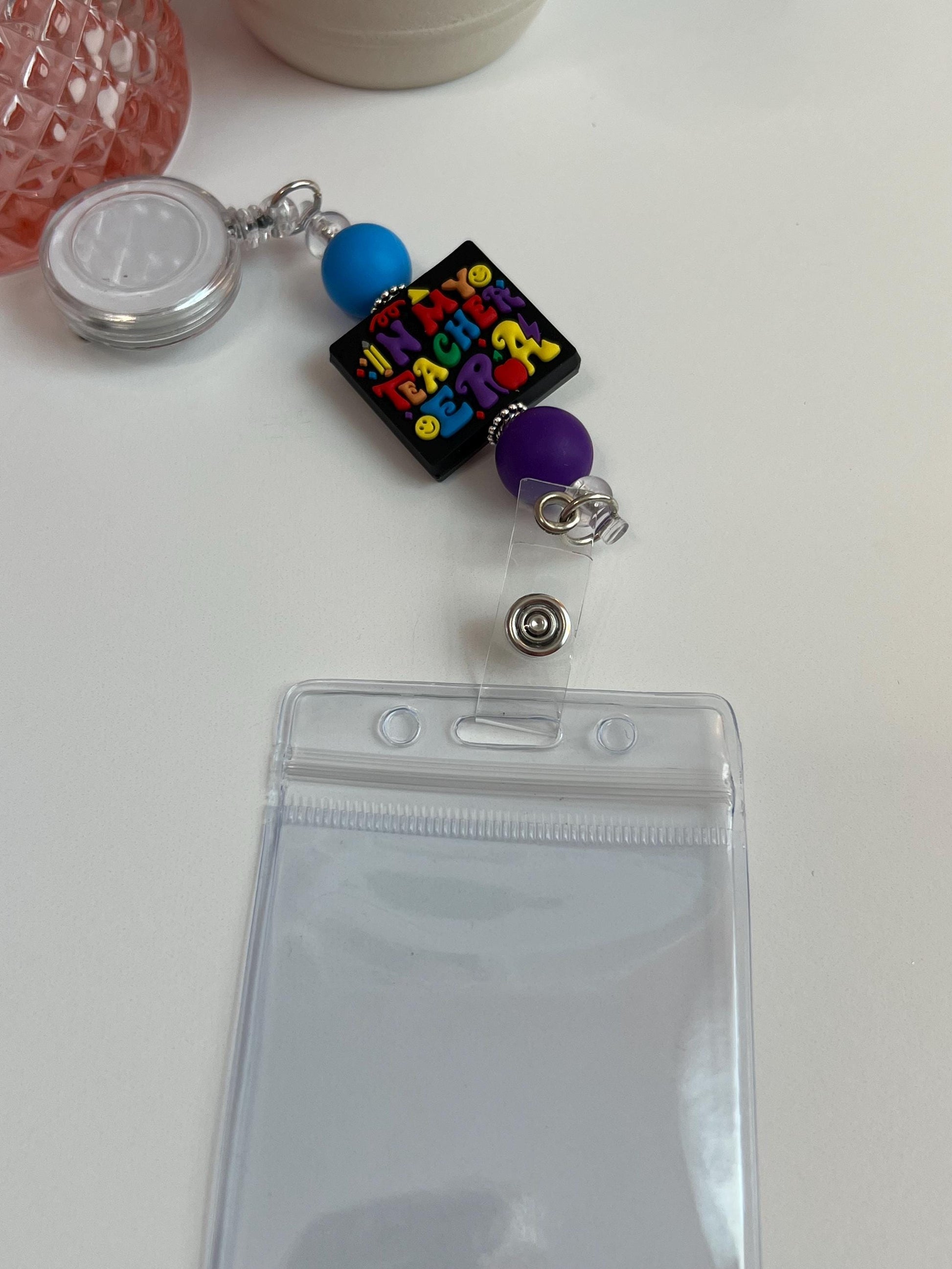 In My Teacher Era Badge Reel: Silicone Beads, ID Holder