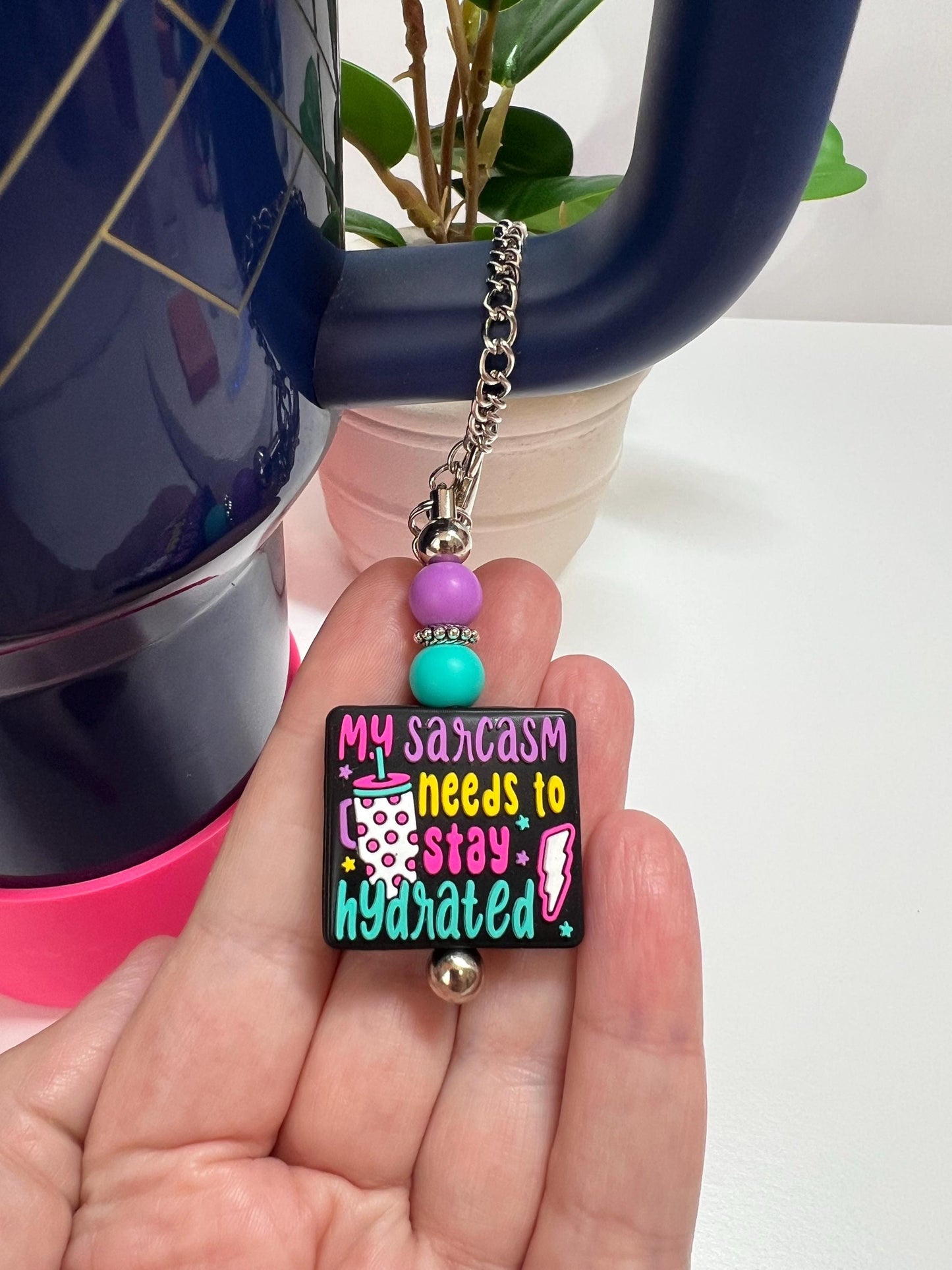 Sarcastic Tumbler Charm: "My Sarcasm Needs to Stay Hydrated" Cup Accessory