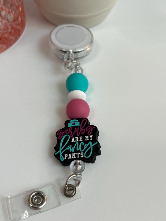 Scrubs Are My Fancy Pants Badge Reel: Medical ID Holder