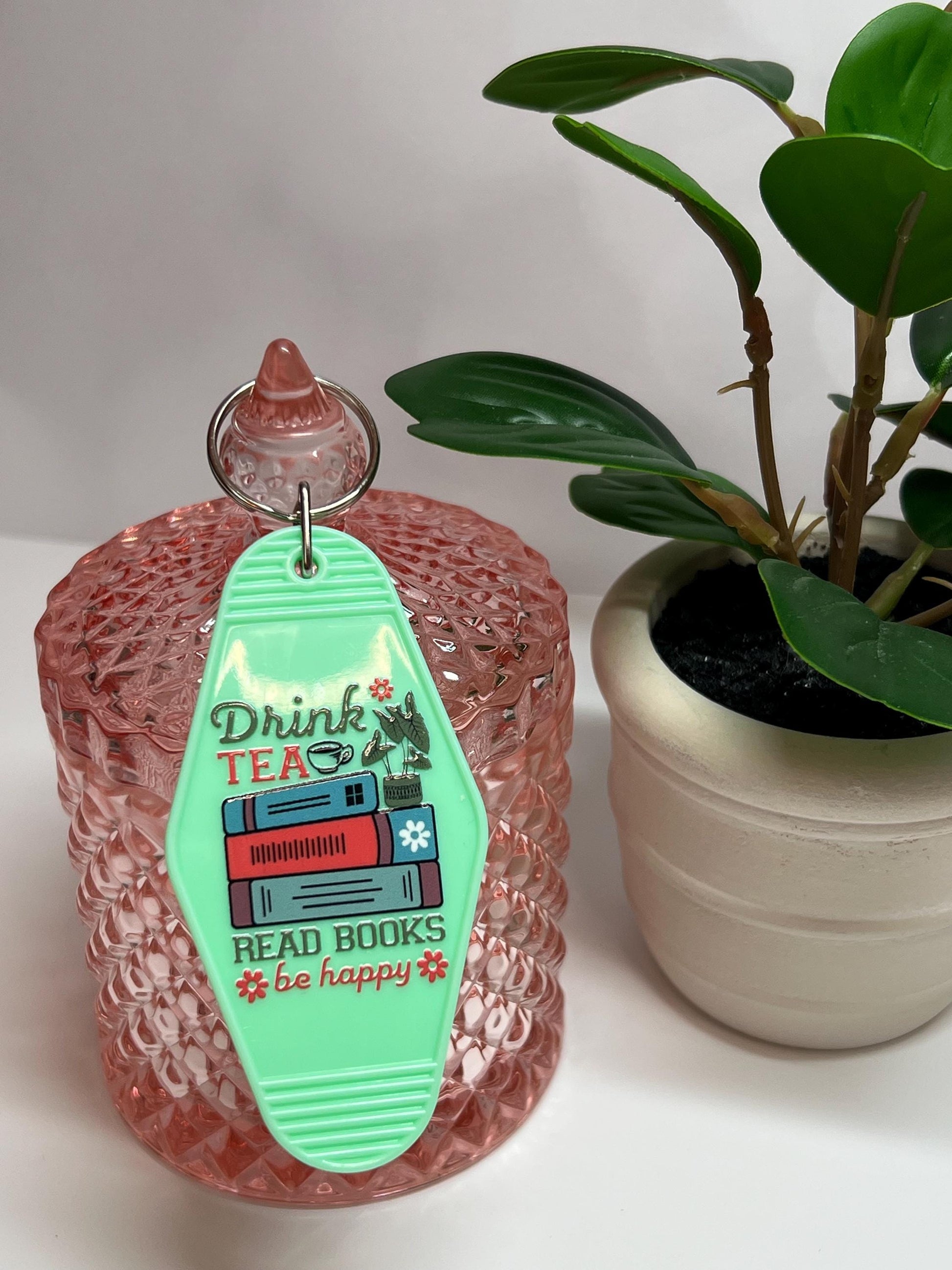 Drink Tea Read Books Be Happy Motel Keychain: Gift for Book Lover