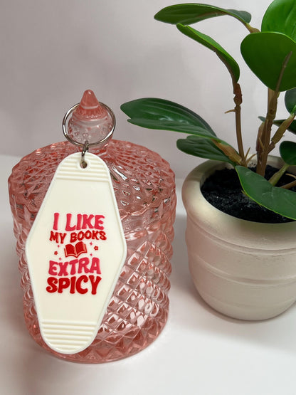 I Like My Books Extra Spicy Motel Keychain: Gift for Book Lover