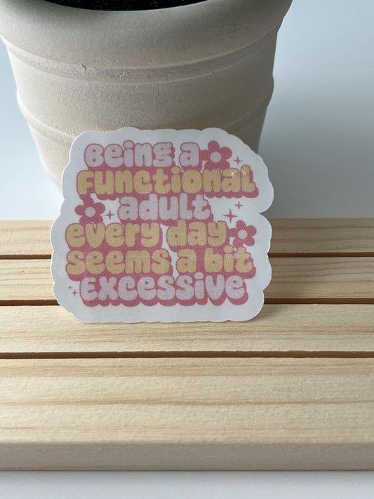 Funny Sticker - Functional Adult - water-resistant, water bottles, laptop, kindle, mug